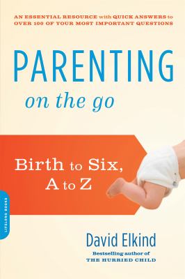 Parenting on the go : birth to six, A to Z  cover image cdn