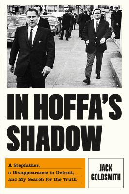 In Hoffa's shadow : a stepfather, a disappearance in Detroit, and my search for the truth  cover image cdn