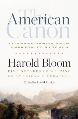 The American canon : literary genius from Emerson to Pynchon  cover image cdn