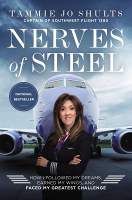 Nerves of steel : how I followed my dreams, earned my wings, and faced my greatest challenge  cover image cdn