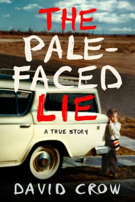 The pale-faced lie : a true story  cover image cdn