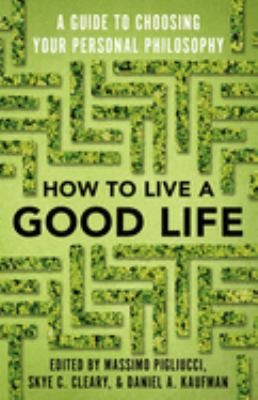 How to live a good life : a guide to choosing your personal philosophy  cover image cdn