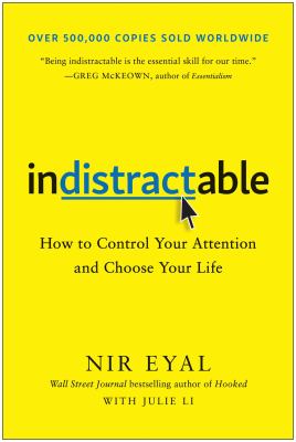 Indistractable : how to control your attention and choose your life  cover image cdn