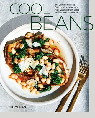 Cool beans : the ultimate guide to cooking with the world's most versatile plant-based protein, with 125 recipes  cover image cdn