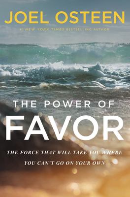 The power of favor : the force that will take you where you can't go on your own  cover image cdn