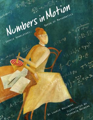 Numbers in motion : Sofia Kowalevski, queen of mathematics  cover image cdn