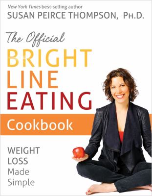 The official bright line eating cookbook : weight loss made simple  cover image cdn