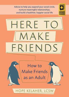 Here to make friends : how to make friends as an adult  cover image cdn