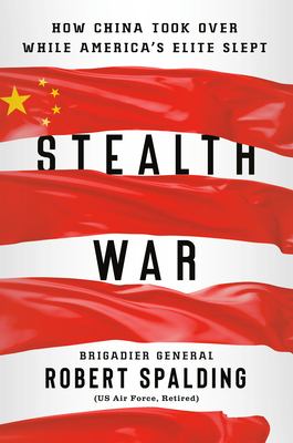 Stealth war : how China took over while America's elite slept  cover image cdn