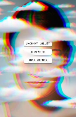 Uncanny valley : a memoir  cover image cdn