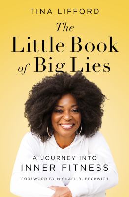 The little book of big lies : a journey into inner fitness  cover image cdn