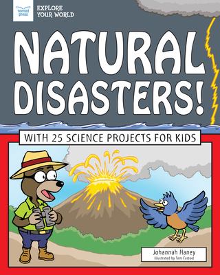 Natural disasters! : with 25 science projects for kids  cover image cdn