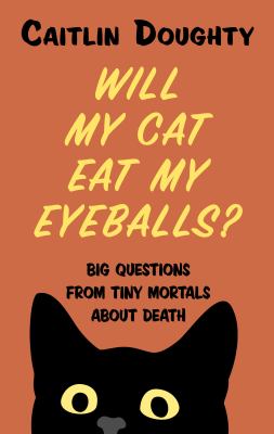 Will my cat eat my eyeballs? big questions from tiny mortals about death  cover image cdn