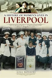 A history of women's lives in Liverpool cover image cdn