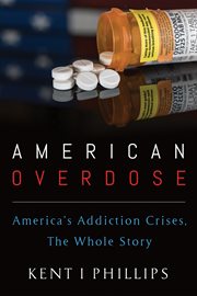 American overdose : Americas addiction crises, the whole story cover image cdn