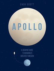 Apollo : A Graphic Guide to Mankind's Greatest Mission cover image cdn