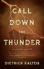 Call down the thunder : a crime novel cover image cdn