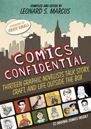 Comics confidential : thirteen graphic novelists talk story, craft, and life outside the box cover image cdn