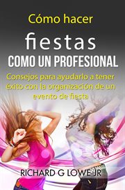 Cómo hacer fiestas como un profesional cover image cdn