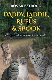 Daddy, laddie, rufus & spook. If at first you don't succeed ... cover image cdn