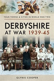 Derbyshire at war 1939-45 cover image cdn