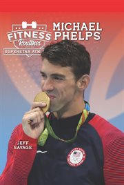 Fitness routines of the superstar athletes. Michael Phelps cover image cdn