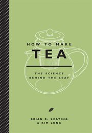 How to make tea : the science behind the leaf cover image cdn