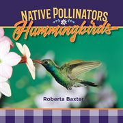 Native pollinators : Hummingbirds cover image cdn