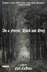 In a forest, dark and deep : a play cover image cdn