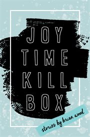 Joytime killbox : stories cover image cdn
