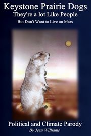 Keystone prairie dogs, they're a lot like people. But They Won't Live on Mars cover image cdn