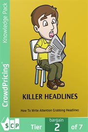 Killer headlines. Learn How To Write Attention Grabbing Headlines! cover image cdn