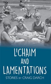 L'chaim and lamentations : stories cover image cdn