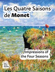 Les quatre saisons de monet. Impressions of the Four Seasons cover image cdn