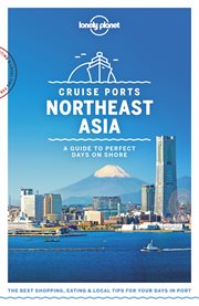 Cruise Ports Northeast Asia : a guide to perfect days on shore cover image cdn