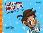 Lou knows what to do. Doctor's Office cover image cdn