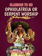 Ophiolatreia or serpent worship cover image cdn