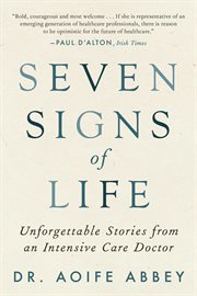 Seven signs of life : unforgettable stories from an intensive care doctor cover image cdn