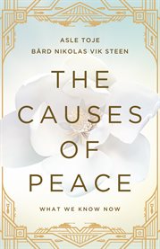 The causes of peace. What We Know Now cover image cdn