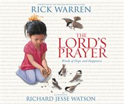 The Lord's Prayer : Words of Hope and Happiness cover image cdn