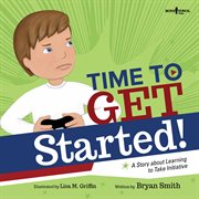 Time to get started! a story about learning to take initiative cover image cdn