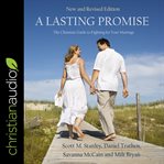 A lasting promise : a Christian guide to fighting for your marriage, new and revised edition cover image cdn