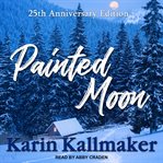 Painted moon : 25th anniversary edition cover image cdn