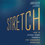 Stretch : how to future-proof yourself for tomorrow's workplace cover image cdn