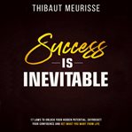 Success is inevitable. 17 Laws to Unlock Your Hidden Potential, Skyrocket Your Confidence and Get What You Want from Life cover image cdn