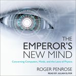 The emperor's new mind : concerning computers, minds, and the laws of physics cover image cdn