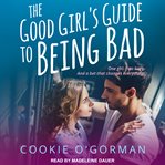 The good girl's guide to being bad cover image cdn