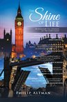 The shine of life : the remarkable true adventures of a top London lawyer cover image cdn