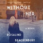 Without her : a novel cover image cdn