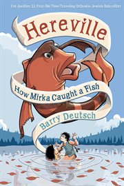 Hereville : how Mirka caught a fish cover image cdn